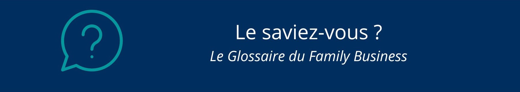 Le glossaire du « Family Business »