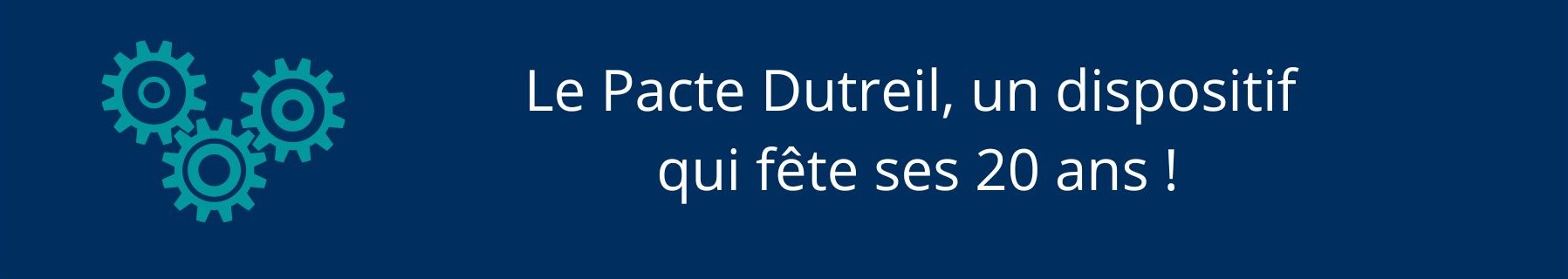 Le Pacte Dutreil, un dispositif qui fête ses 20 ans !